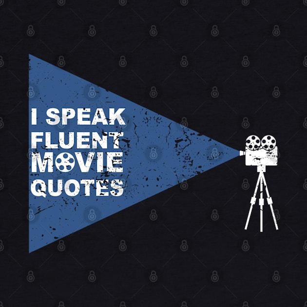 i speak fluent movie quotes by ZimBom Designer